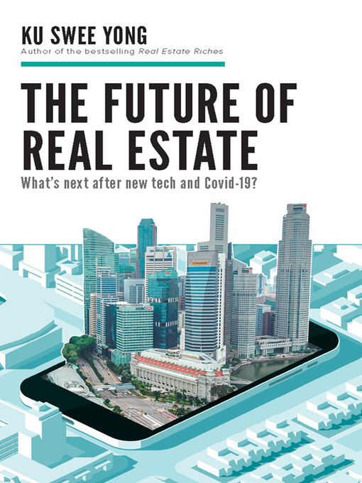 Title details for The Future of Real Estate by Ku Swee Yong - Available